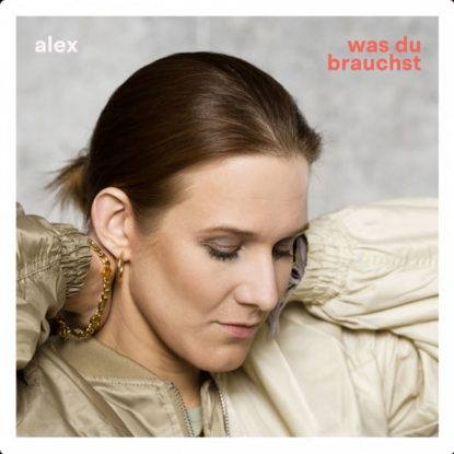 was_du_brauchst_alex